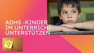 ADHS Kinder-Schulschwierigkeiten deutlich minimieren I Stephan Kolbe