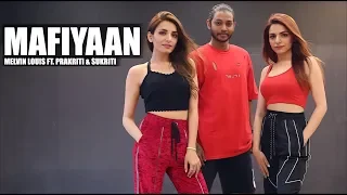 Mafiyaan | Melvin Louis ft. Prakriti & Sukriti