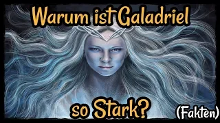 Warum ist Galadriel so Stark?  - Herr der Ringe (lotr)/Mittelerde/Arda Fakten! (Tolkien)