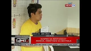 Suspek sa rentangay modus, arestado sa Maynila