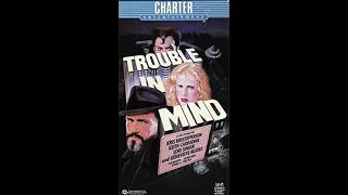 Opening to Trouble in Mind 1986 VHS