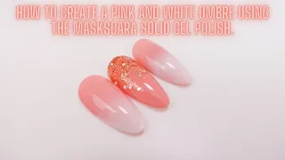 How to create a Pink and White Ombre using the Maskscara Solid Gel Polish. #Maskscara  #ombre