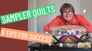 8 Tips for a Better Sampler Quilt