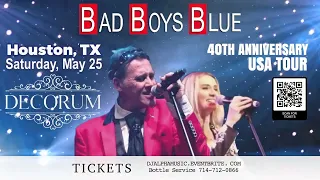 Bad Boys Blue USA TOUR 2024 - Houston, Texas