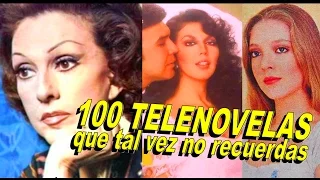 100 Telenovelas que no recuerdas!! Parte 1