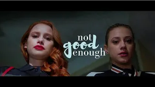 Cheryl Blossom x Betty Cooper -  Not Good Enough
