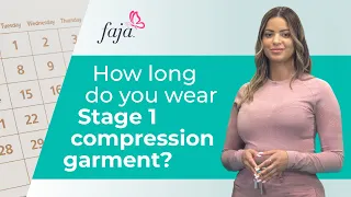 How Long Should I Wear my Stage 1 Faja?