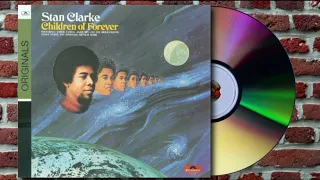 Stanley Clarke - Children of Forever (Full CD, 1973/2007, Polydor PD 5531 / Verve 0602517448223)