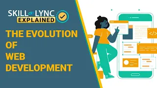 The Evolution of Web Development | Skill-Lync