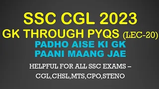 GK for SSC Exams 2023 through PYQs | CGL,CHSL,MTS,CPO,STENO | Lec 20