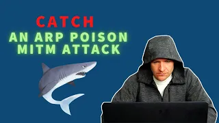 Catch a MiTM ARP Poison Attack with Wireshark // Ethical Hacking