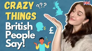 Do You Know These Weird British Phrases?