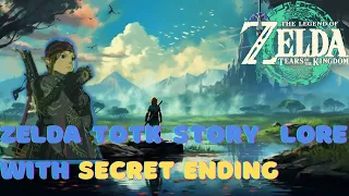 Zelda TOTK  Story so far | Secret ending |  Lore recap | Tear of the Kingdom | Spoilers Included