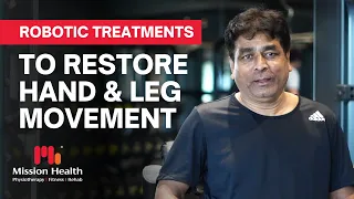 How To Recover Hand & Leg Movement Post Brain Stroke? Advanced Neuro Robotic Physiotherapy In India