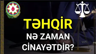 Təhqir qanunla nə zaman cinayətdir?