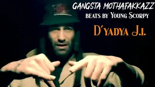 D'yadya J.i. - 'Gangsta Mothafakkazz' beats by Young Scorpy (Official Music Video)