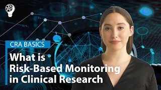 CRA Basics: What is Risk-Based Monitoring in Clinical Research?