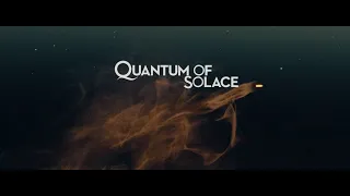 "Quantum Of Solace" (2008) Opening Credits HD
