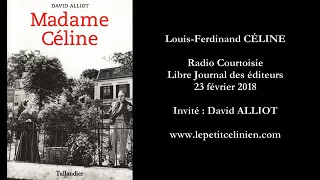 MADAME CÉLINE par David ALLIOT (2018) [Louis-Ferdinand CÉLINE]