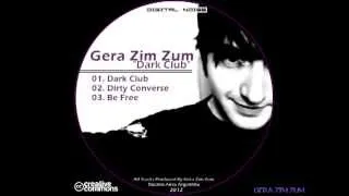 Gera Zim Zum - Dark Club [2012] (Full Album) [●̲̅̅=̲̅●]..♫♫ FREE DOWNLOAD!!