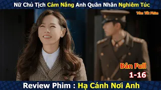 Review Phim: Nữ Chủ Tịch Cảm Nắng Anh Lính Nghèo | Hạ Cánh Nơi Anh | Son Ye-jin x Hyun Bin |Bản Full