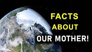 FACTS ABOUT OUR MOTHER!