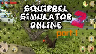 Squirrel Simulator 2  Online Part 1 ( Level 1- 10 ) - Anyone gaming