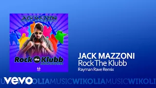 Jack Mazzoni - Rock The Klubb (Rayman Rave Remix)