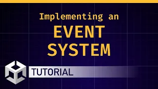 Implementing an event system [Unity/C# tutorial]