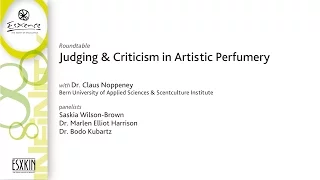 Esxence 2016 - Roundtable - Judging & Criticism in Artistic Perfumery - with Claus Noppeney