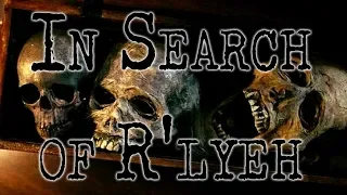 "In Search of R’lyeh" | CreepyPasta Storytime