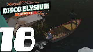 Disco Elysium The Final Cut - Full Game Part 18 (No Commentary)