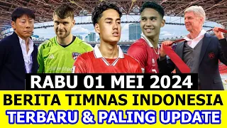 ⚽ Kabar Timnas Indonesia Hari Ini ~ RABU 01 MEI 2024 ~ Berita Timnas Indonesia Terbaru