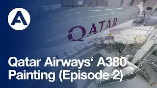 Qatar Airways A380: Painting (Episode 2)