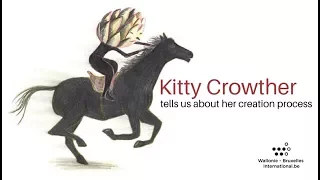 Kitty Crowther talks about her creation process