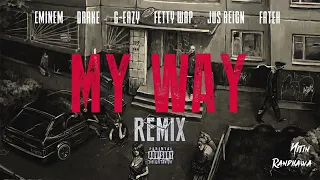 My Way Remix   Eminem  Drake  Fetty Wap  G Eazy  Jus Reign  Fateh Nitin Randhawa Remix Mpgun com