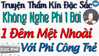 Đọc Truyện Đêm Khuya: Cái kết sau tình 1 đêm cùng chàng phi công sếp trẻ | Audio Truyện Hay