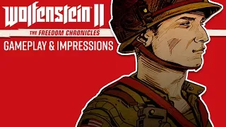 Wolfenstein 2: The Freedom Chronicles Part 3 | The Deeds of Captain Wilkins Gameplay & Impressions