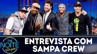 Entrevista com Sampa Crew | The Noite (24/07/18)