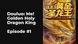 Douluo: Me! Golden Holy Dragon King EP1-10 FULL | 斗罗：我！黄金圣龙王