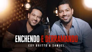 ENCHENDO E DERRAMANDO | Edy Britto & Samuel  (clipe oficial) #EdyBrittoeSamuel