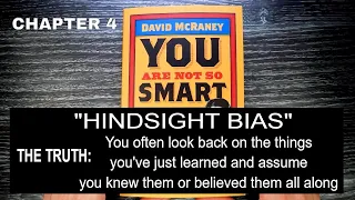 You Are Not So Smart: Chapter 4 Hindsight Bias, What is it?