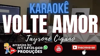 Karaokê - Volte Amor - Tayrone Cigano (Com Letra)