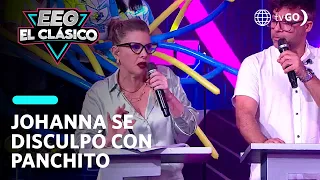 EEG El Clásico: Johanna le pidió disculpas a Pancho Rodríguez (HOY)