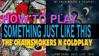 How to play : THE CHAINSMOKERS & COLDPLAY - SOMETHING JUST LIKE THIS ( DRUM PADS 24 )