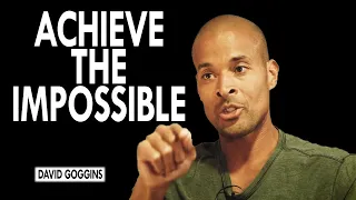 David Goggins - You Can Achieve The Absolute Impossible | Very Powerful Speech!
