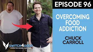 Beating Food Addiction With Chuck Carroll