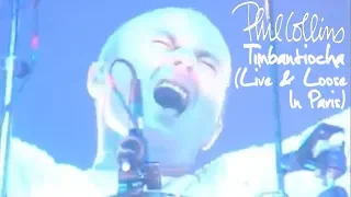 Phil Collins - Timbantiocha (Live And Loose In Paris)