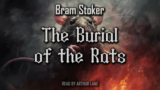 The Burial of the Rats by Bram Stoker | Full Audiobook