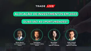 Investimentos em 2023: onde estão as melhores oportunidades | TradeLive #80